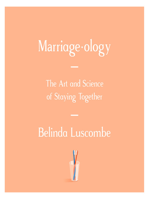 Title details for Marriageology by Belinda Luscombe - Available
